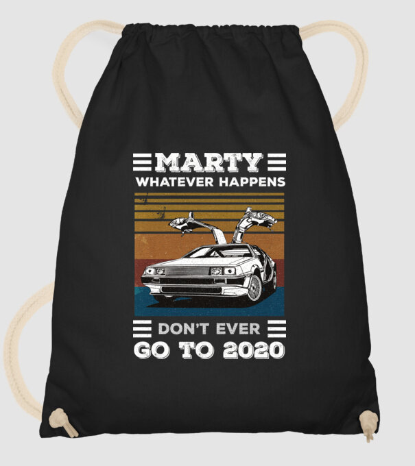 Marty don't ever go to 2020 model negru pe tricou