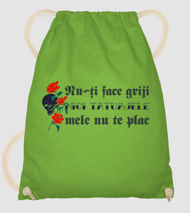 Nu-ți face griji, nici tatuajele mele nu te plac model verde de măr pe tricou