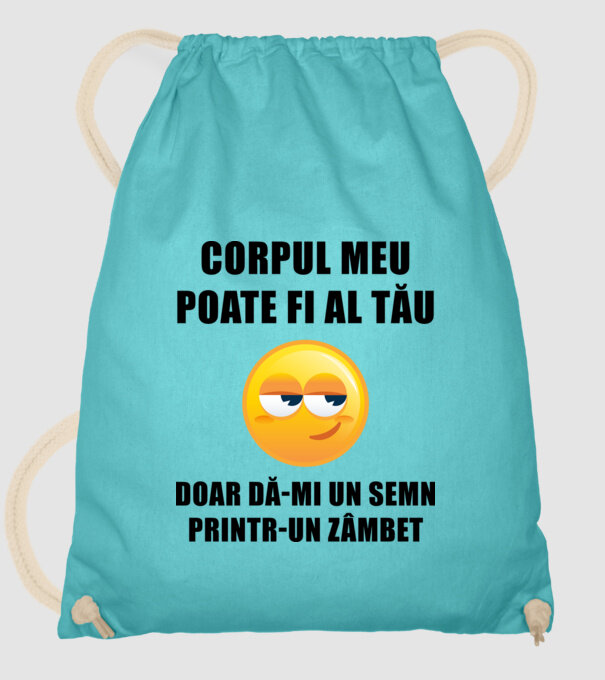 corpul meu poate fi al tău, doar dă-mi un semn printr-un zâmbet model turcoaz pe tricou