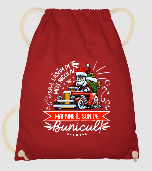 Să-l lăsăm pe Moș Nicolae, mai bine îl sun pe bunicul! model roșu pe tricou