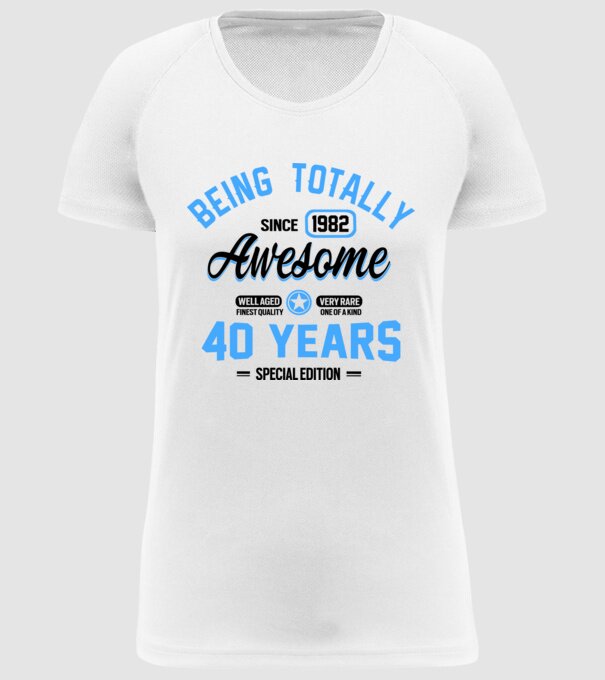 40 years of being totally awesome model alb pe tricou