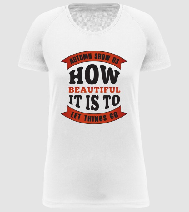 Autumn show us how beautiful it is model alb pe tricou