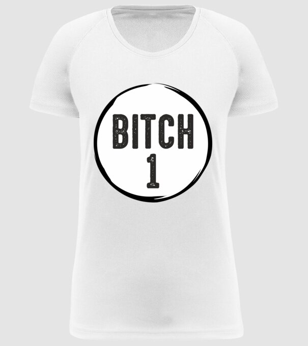 BITCH 1 model alb pe tricou