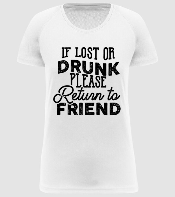 IF LOST OR DRUNK model alb pe tricou