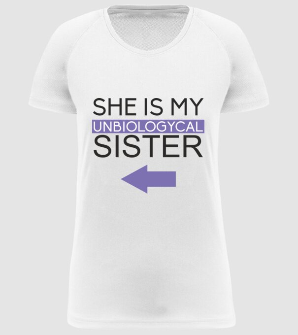 Unbiologycal Sister 02 model alb pe tricou
