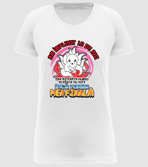 Am împlinit 10 de ani - Dar așteaptă numai! Aceasta nu este încă forma mea finală! model alb pe tricou