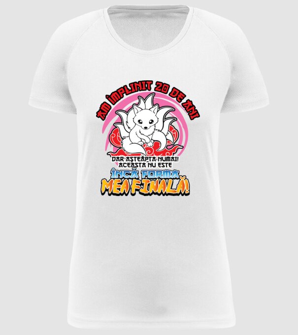 Am împlinit 20 de ani - Dar așteaptă numai! Aceasta nu este încă forma mea finală! model alb pe tricou