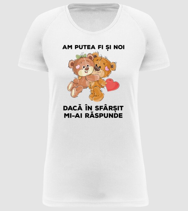 Am putea fi și noi dacă în sfârșit mi-ai răspunde model alb pe tricou