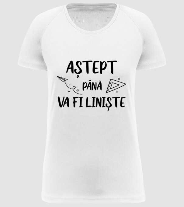 Aștept până va fi liniște model alb pe tricou