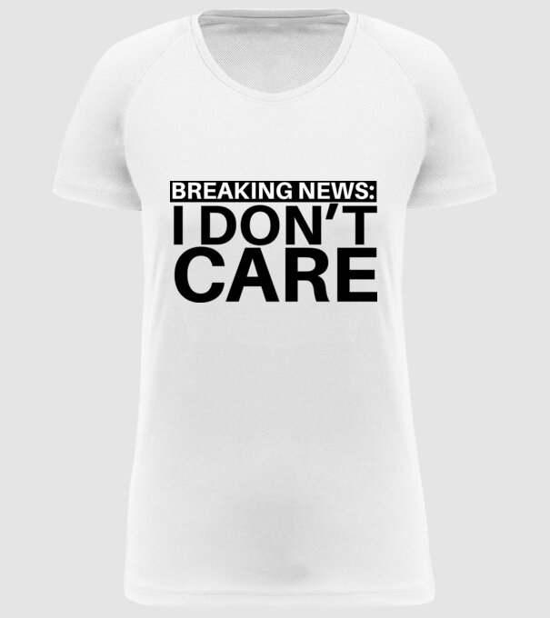 breaking news i dont care model alb pe tricou