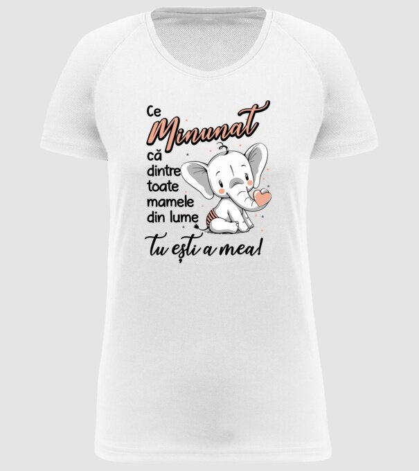 Ce minunat că dintre toate mamele din lume, tu ești a mea! model alb pe tricou
