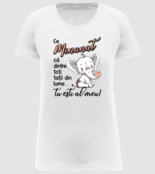 Ce minunat că dintre toți tații din lume, tu ești al meu! model alb pe tricou