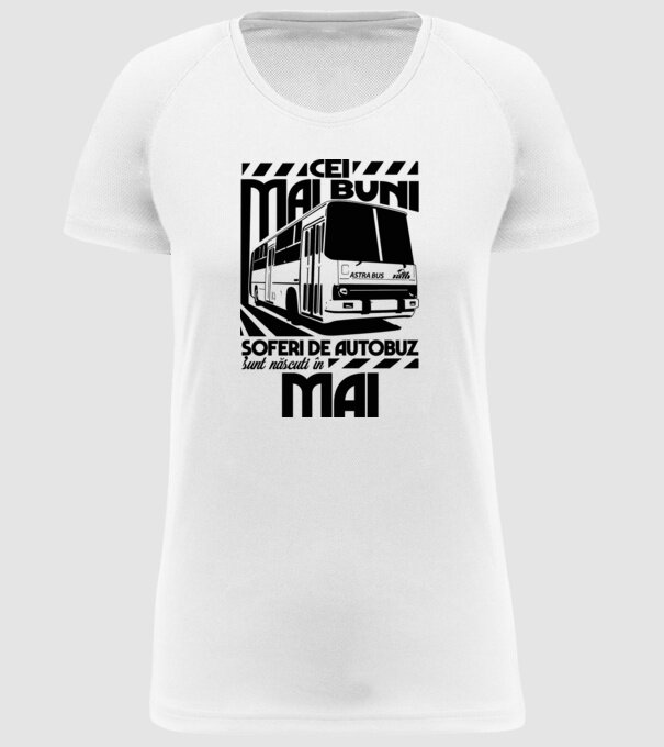 Cei mai buni șoferi de autobuz sunt născuți în Mai model alb pe tricou