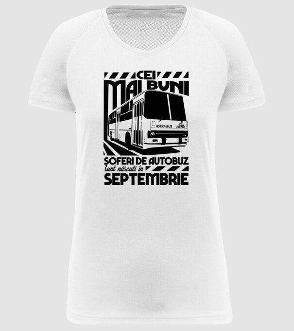 Cei mai buni șoferi de autobuz sunt născuți Septembrie model alb pe tricou