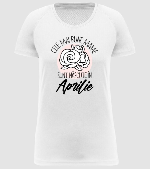 Cele mai bune mame sunt născute în Aprilie model alb pe tricou