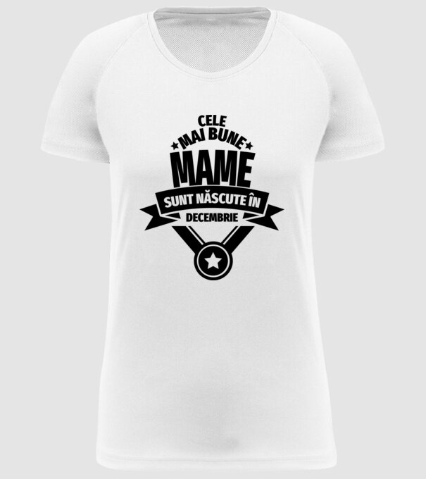 Cele mai bune mame sunt născute în decembrie. model alb pe tricou
