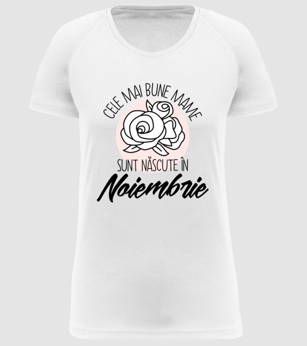 Cele mai bune mame sunt născute în Noiembrie model alb pe tricou
