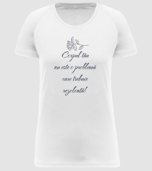 corpul tău nu este o problemă care trebuie rezolvată! model alb pe tricou