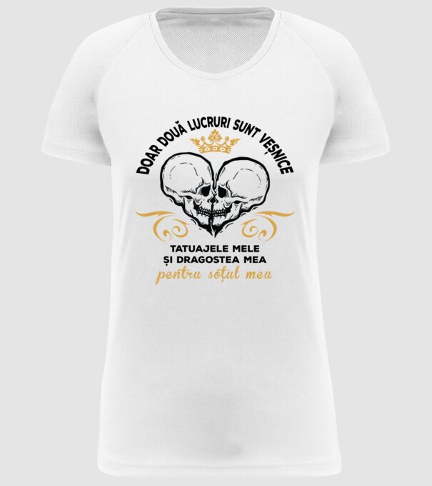 doar două lucruri sunt veșnice: tatuajele mele și dragostea mea pentru soțul meu model alb pe tricou
