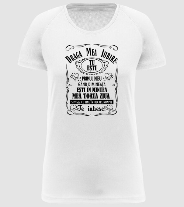draga mea iubire tu ești primul meu model alb pe tricou