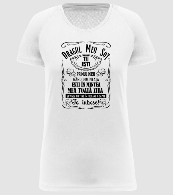 Dragul meu soț tu ești primul me gând dimineața, ești în mintea mea toată ziua și visez cu tine în fiecare noapte model alb pe tricou