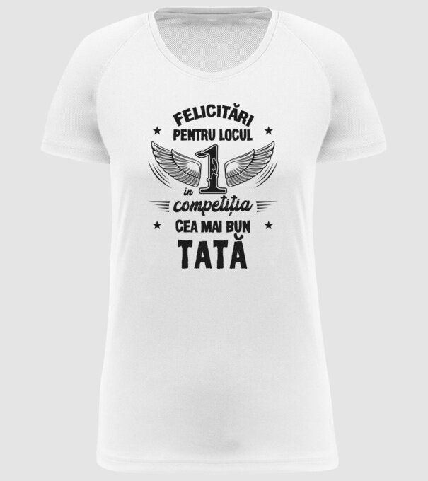 Felicitări pentru locul 1 în competiția Cel mai bun tată! model alb pe tricou