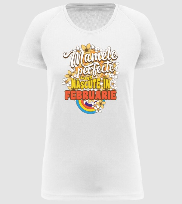 Mamele perfecte sunt născute în februarie. model alb pe tricou