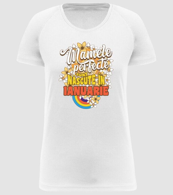 Mamele perfecte sunt născute în ianuarie. model alb pe tricou