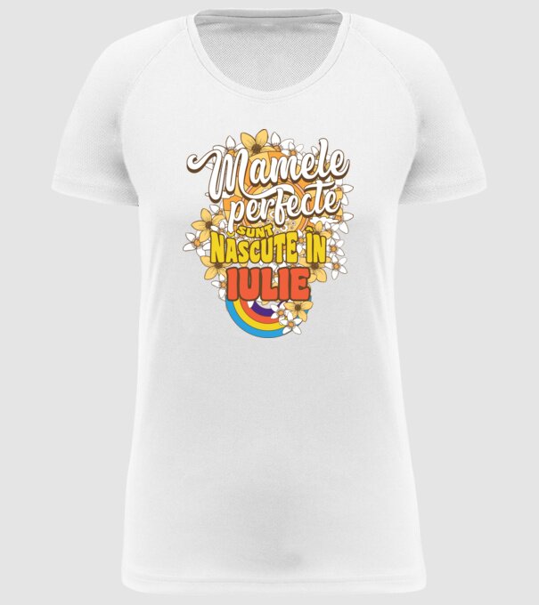 Mamele perfecte sunt născute în iulie. model alb pe tricou
