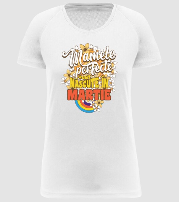 Mamele perfecte sunt născute în martie. model alb pe tricou