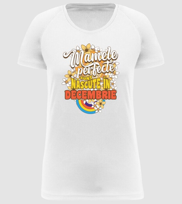 Mamele perfecte sunt născute în decembrie. model alb pe tricou