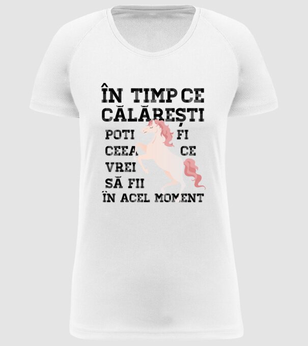 în timp ce călărești poți fi ceea ce vrei să fii - în acel moment model alb pe tricou