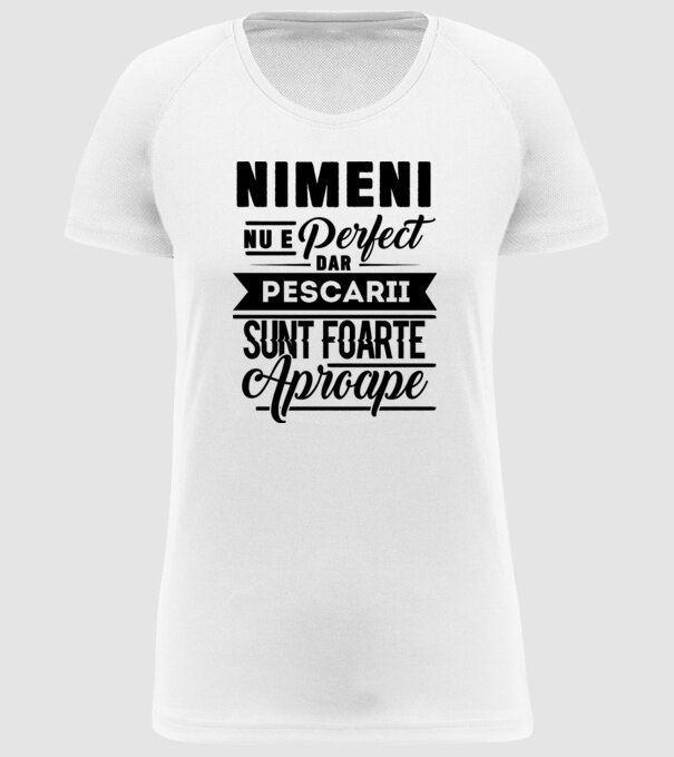 Nimeni nu e perfect, dar pescarii sunt foarte aproape model alb pe tricou
