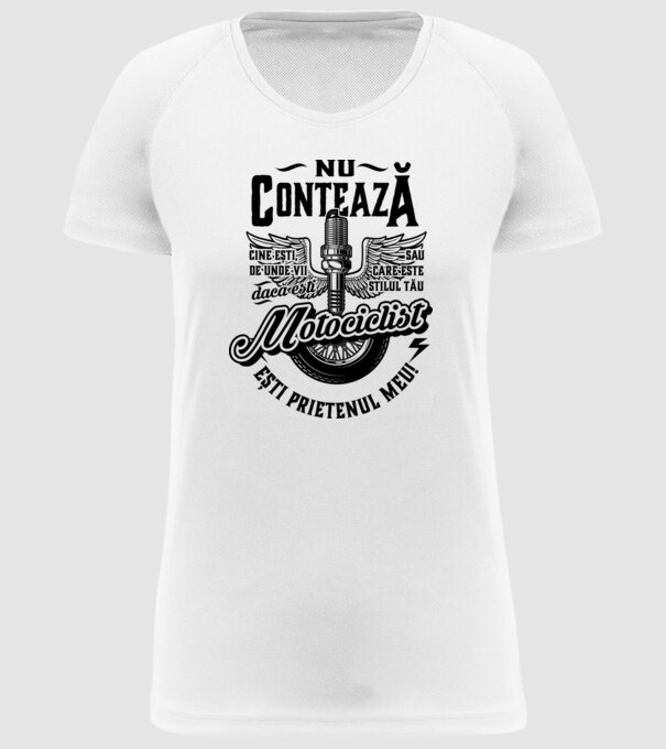Nu contează cine ești, de unde vii sau care este stilul tău, dacă ești motociclist ești prietenul meu! model alb pe tricou