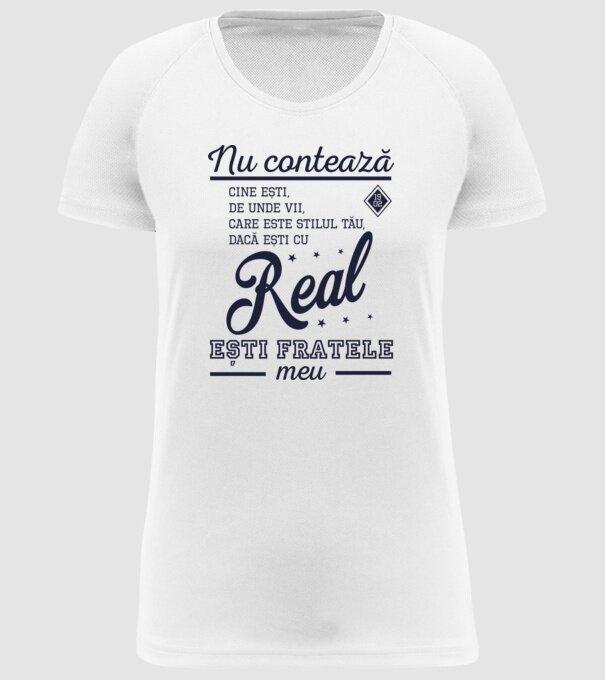 nu contează cine ești, de unde vii, care este stilul tău, dacă ești cu Real, ești fratele meu model alb pe tricou