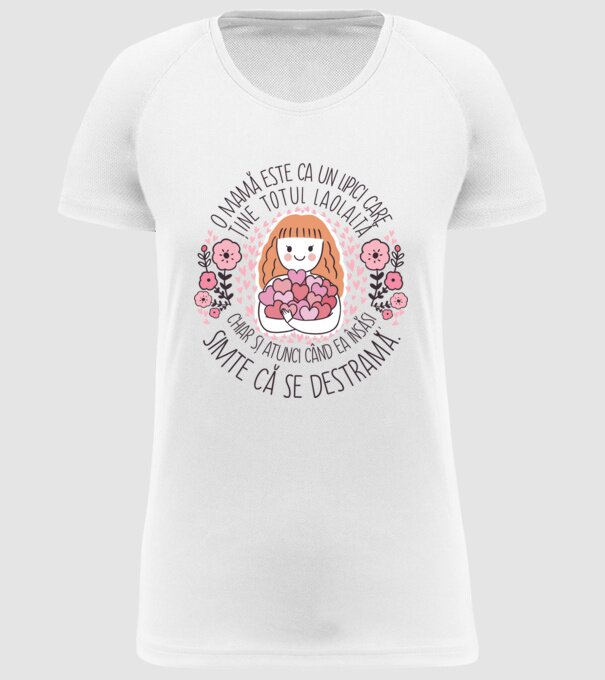 O mamă este ca un lipici care ține totul laolaltă, chiar și atunci când ea însăși simte că se destramă. model alb pe tricou