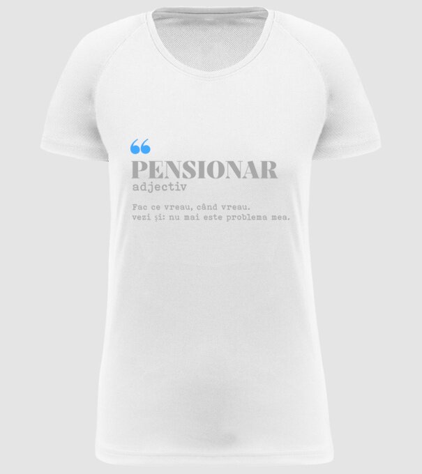 pensionar. adjectiv: fac ce vreau, când vreau. vezi și: nu mai este problema mea. model alb pe tricou
