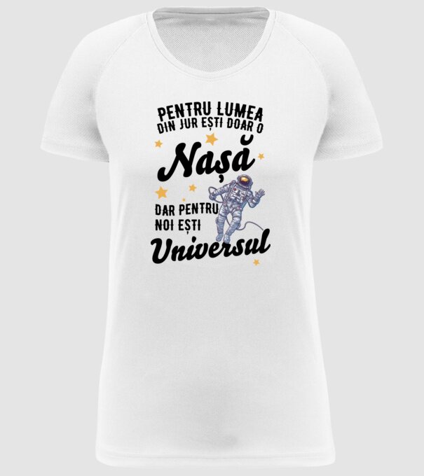 Pentru lumea din jur ești doar un nașă, dar pentru noi ești universul model alb pe tricou
