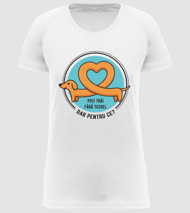 poți trăi fără teckel, dar pentru ce? model alb pe tricou