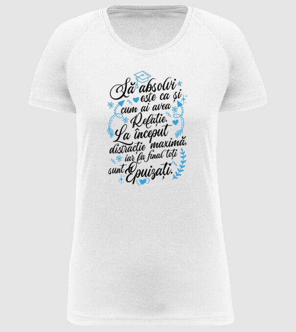 Să absolvi este ca și cum ai avea relație model alb pe tricou