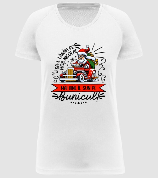 Să-l lăsăm pe Moș Nicolae, mai bine îl sun pe bunicul! model alb pe tricou