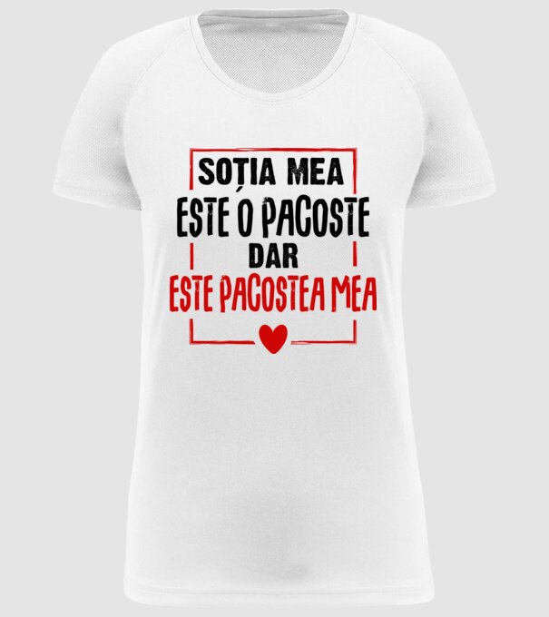 soția mea este o pacoste model alb pe tricou