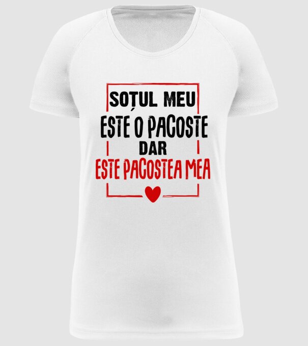 soțul meu este o pacoste model alb pe tricou