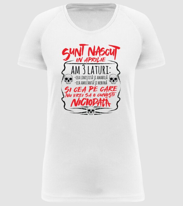 Sunt născut în aprilie, am 3 laturi model alb pe tricou