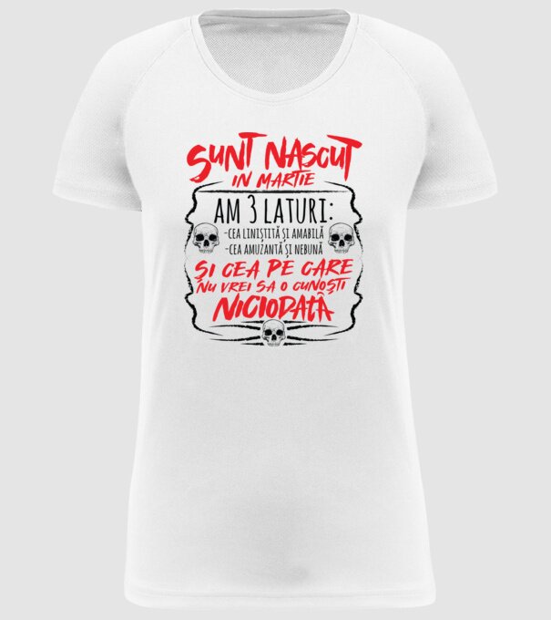 Sunt născut născută martie, am 3 laturi model alb pe tricou