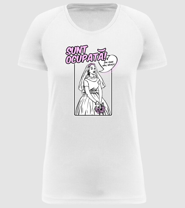 Sunt ocupată! Îmi pare rău, băieți model alb pe tricou