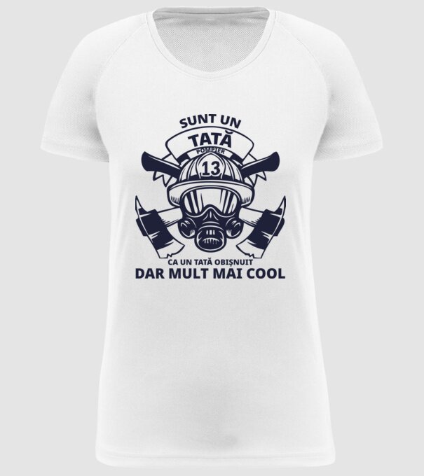 Sunt un tată pompier, ca un tată obișnuit, dar mult mai cool model alb pe tricou