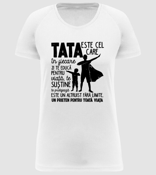 Tata este cel care în fiecare zi te educă pentru viață D5995141 model alb pe tricou