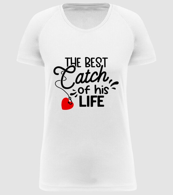 The best catch of his life model alb pe tricou