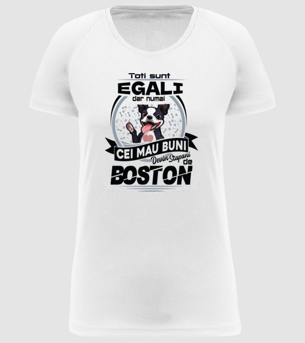 Toți sunt egali, dar numai cei mai buni devin stăpâni de boston model alb pe tricou